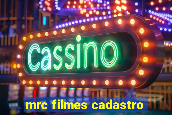 mrc filmes cadastro